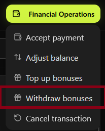 Financial Operations — Withdraw bonuses in menu